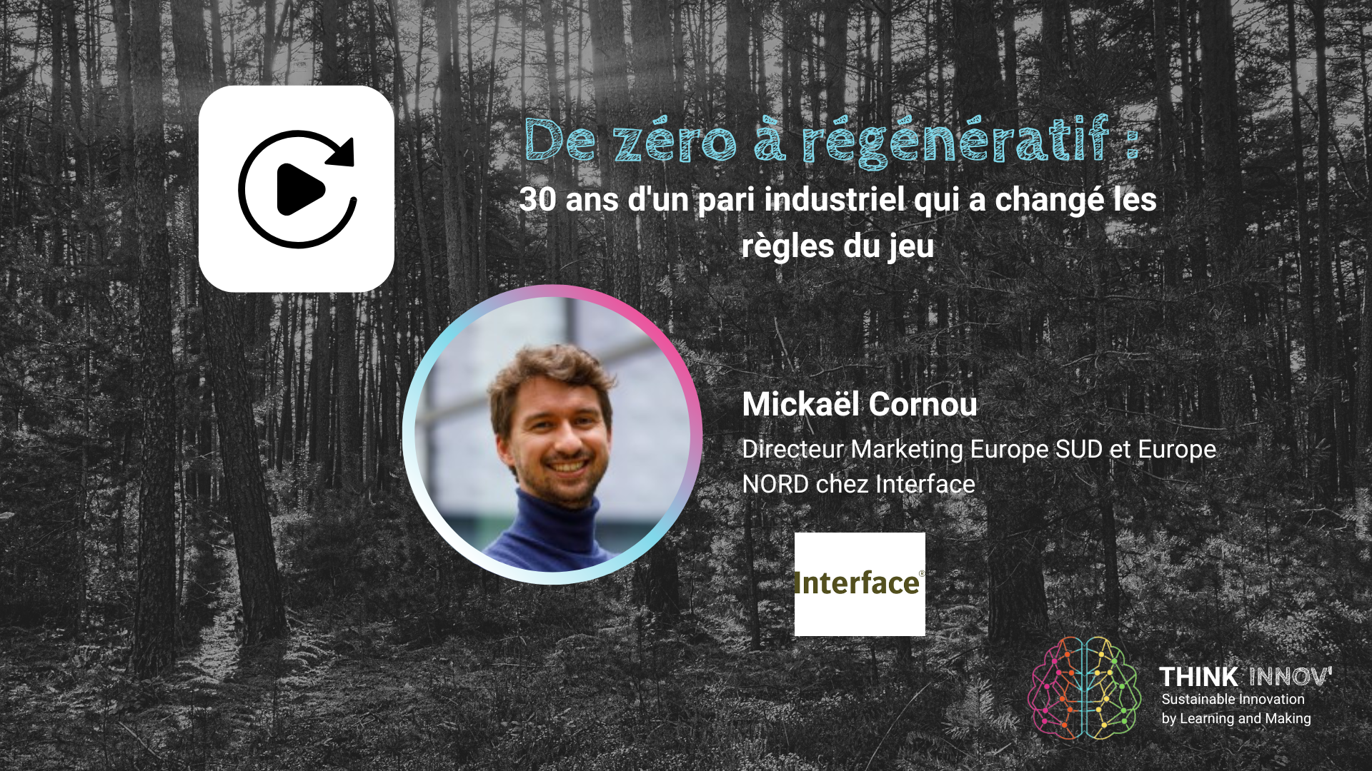 Portrait de Mickaël Cornou d'Interface devant une forêt pour une conférence sur l'industrie régénérative.